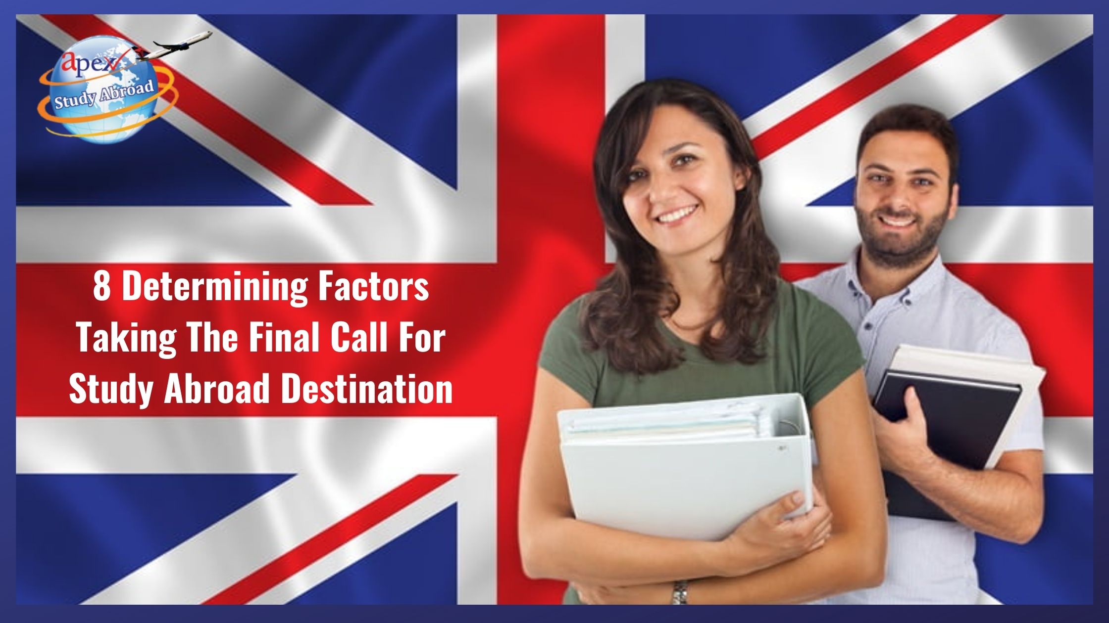 8 Determining Factors Taking The Final Call For Study Abroad Destination