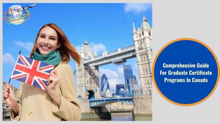 Comprehensive Guide For Graduate Certificate Programs In Canada